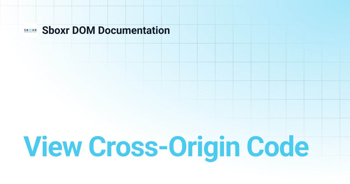 View Cross-Origin Code | Sboxr DOM Documentation